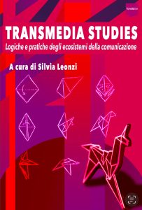 Silvia Leonzi (a cura di) – Transmedia studies (2022)