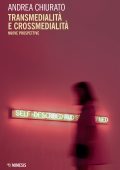 Andrea Chiurato - Transmedialità e crossmedialità (2023)