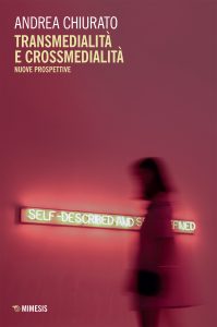 Andrea Chiurato – Transmedialità e crossmedialità (2023)