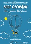 Daniele Fornari, Alessandro Iuffmann Ghezzi (a cura di) - Noi giovani alla ricerca del futuro (2023)