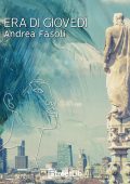 img Andrea Fasoli - Era di giovedì (2020)