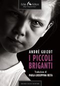 André Guizot - I piccoli briganti (2011)