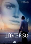 Dill Ferreira - Inverso. L'ultimo principio dell'amore (2023)