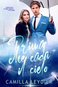 Camilla Leydier – Prima che cada il cielo (2022)