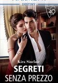 Kira Sinclair - Milionari senza scrupoli Vol.1. Segreti senza prezzo (2021)