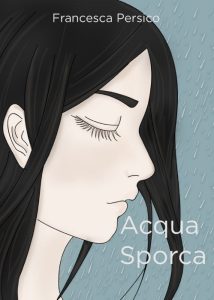 Francesca Persico – Acqua sporca (2018)
