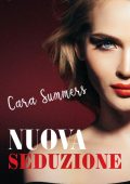 Cara Summers - Nuova seduzione (2023)