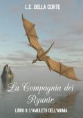 L.C. Della Corte - La compagnia dei ryunir II. L'amuleto dell'anima (2019)