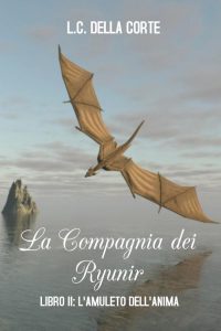 L.C. Della Corte – La compagnia dei ryunir II. L’amuleto dell’anima (2019)
