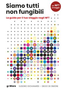 Eugenio Giovanardi, Diego De Simone – Siamo tutti non fungibili (2022)