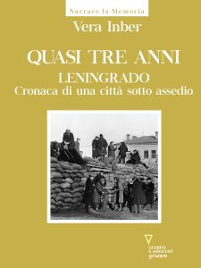 Vera Inber – Quasi tre anni. Leningrado. Cronaca di una città sotto assedio (2022)