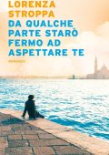Lorenza Stroppa - Da qualche parte starò fermo ad aspettare te (2020)