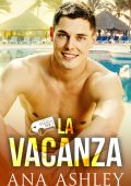 Ana Ashley - La Vacanza (Una stanza per 3 # 1.5) (2022)