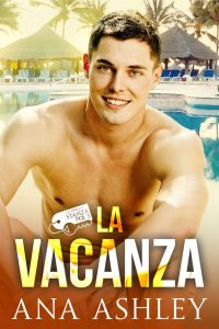 Ana Ashley – La Vacanza (Una stanza per 3 # 1.5) (2022)