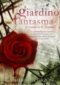 Catherine Curzon, Eleanor Harkstead - Il giardino fantasma (2022)