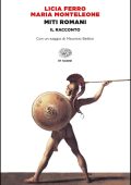 Licia Ferro, Maria Monteleone - Miti romani. Il racconto (2013)
