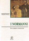 Marjorie Chibnall - I Normanni. Da Guerrieri a Dominatori (2005)