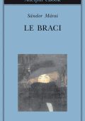Sándor Márai - Le braci (2011)