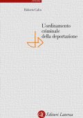 Roberto Calvo - L'ordinamento criminale della deportazione (2023)