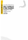 Alain Badiou - Del Cappello e del Fango. Riflessioni sul Cinema (2009)