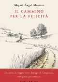 Miguel Ángel Montero - Il cammino per la felicità (2023)