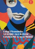 Luigi Pirandello - Vestire gli ignudi - Ciascuno a suo modo (2023)