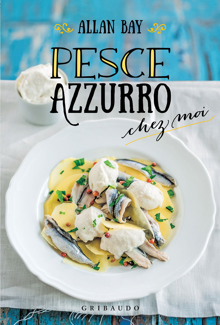 Allan Bay – Pesce azzurro chez moi (2017)
