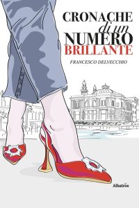 Francesco Delvecchio – Cronache di un numero brillante (2022)