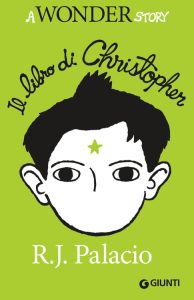 R.J. Palacio – Il libro di Christopher (2016)