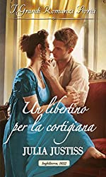 Julia Justiss – Le canaglie di Oxford Vol. 4. Un libertino per la cortigiana (2018)