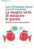 Jean-Cristophe Seznec, Laurent Carouana - La Magica Virtù di Misurare le Parole (2020)