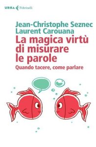 Jean-Cristophe Seznec, Laurent Carouana – La Magica Virtù di Misurare le Parole (2020)