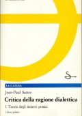 Jean-Paul Sartre - Critica della Ragione Dialettica, Libro Primo (1990)