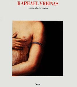 Carlo Pirovano  – Raphael Urbinas. Il mito della Fornarina (1983)