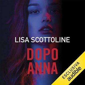 Lisa Scottoline – Dopo Anna (2019) mp3 – 64kbps