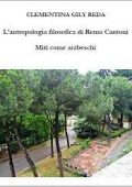 Clementina Gily Reda  - L'antropologia filosofica di Remo Cantoni. Miti come arabeschi (1994) PDF