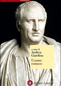 Andrea Giardina (a cura di) - L’uomo romano (2013)