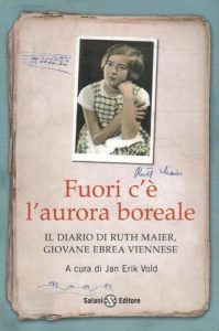 Ruth Maier – Fuori C’E’ l’Aurora Boreale (2010)