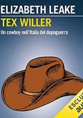 Elizabeth Leake – Tex Willer. Un cowboy nell’Italia del dopoguerra (2020) mp3 - 128kbps