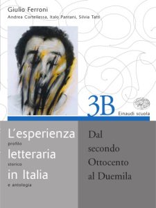 Giulio Ferroni – L’Esperienza Letteraria in Italia 3B: Dal Secondo Ottocento al Duemila (2006)