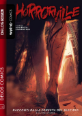 img Delos Comics 10 - Horrorville - Racconti dalla foresta del suicidio (Delos Digital 2019-07-16)