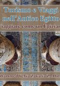 Mohammed Yehia Z. Ahmed - Turismo e Viaggi Nell'Antico Egitto (2017)