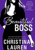 Christina Lauren - Beautiful bastard Vol. 4,5. Beautiful boss (2016)