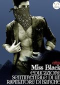 Miss Black - Educazione sentimentale di un rapinatore di banche (2017)