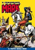 img Il Comandante Mark (a colori) 027 - Il Patto Degli Eroi (RCS 2020-12)