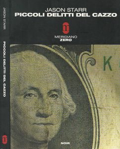 Jason Starr – Piccoli delitti del cazzo (2002)