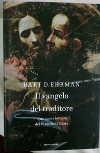 Bart D. Ehrman – Il Vangelo del Traditore (2010)