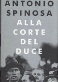 Antonio Spinosa - Alla Corte del Duce (2000)
