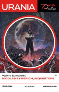 Valerio Evangelisti – Nicolas Eymerich, Inquisitore (Urania-70 Anni Di Futuro 9)(2022)