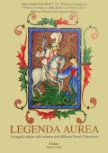 Paola Di Pietro Lombardi, Milena Ricci - Legenda Aurea. Iconografia religiosa nelle miniature estensi(2000)